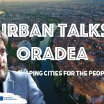 UrbanTalks Oradea: „Calea ferată a despărțit comunități, noi trebuie să le aducem împreună”