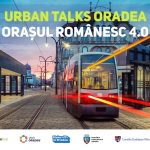 UrbanTalks Orașul Românesc 4.0 – Împreună construim orașele viitorului