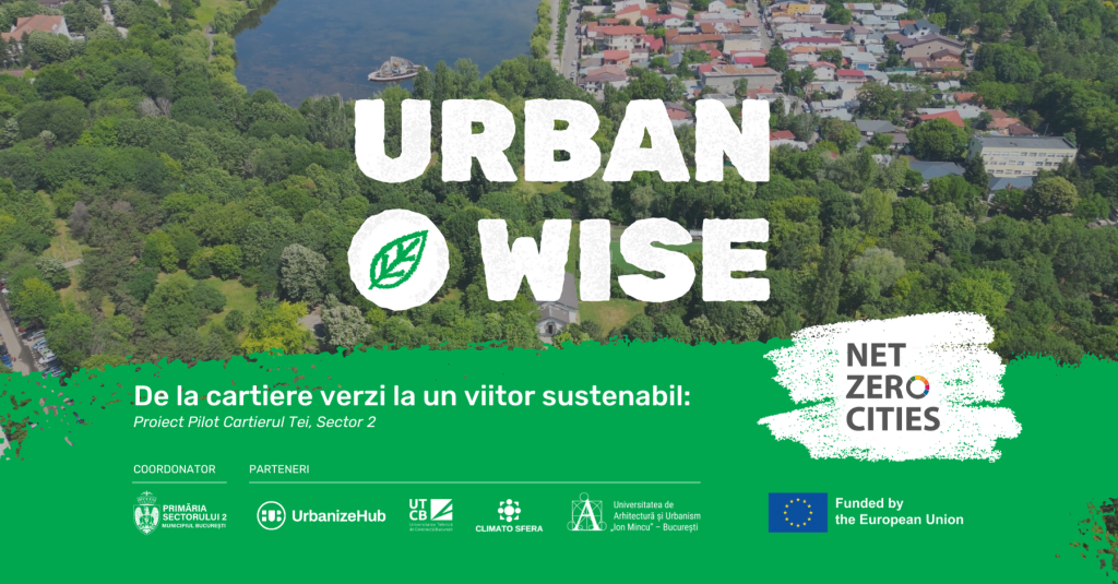 UrbanWise: Sectorul 2 face pași importanți către neutralitatea climatică alături de NetZeroCities